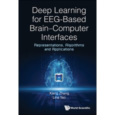 (英文圖書) Deep Learning for EEG-Based Brain-Computer Interfaces: Representations Algorithms and Applic... 精裝版, Wspc (Europe), 英文