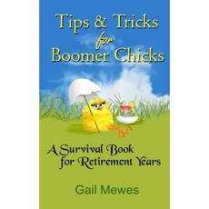 Tips & Tricks For Boomer Chicks: A Survival Book for Retirement Years 平裝版, Independently Published, 英文