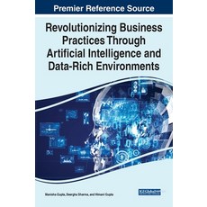 (英文圖書) Revolutionizing Business Practices Through Artificial Intelligence and Data-Rich Environments 精裝版, IGI Global, 英文