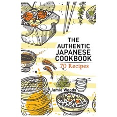 (英文圖書) The Authentic Japanese Cookbook: 70 Classic and Modern Recipes Made Easy Take at home Traditi... 平裝版, Cristiano Paolini, 英文
