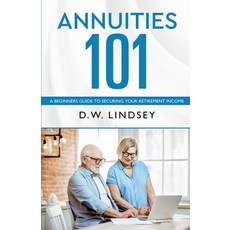 (英文圖書) Annuities 101 平裝版, D.W. Lindsey, 英文