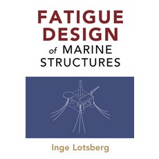 (英文圖書) Fatigue Design of Marine Structures 精裝版, Cambridge University Press, 英文