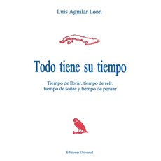 Todo Tiene Su Tiempo: Tiempo de Llorar Tiempo de Reir Tiempo de So~nar y Tiempo de Pensar 平裝版, Ediciones Universal, 英文