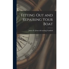 (英文圖書) Fitting out and Repairing Your Boat 精裝版, Hassell Street Press, 英文