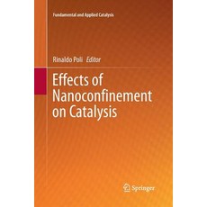 (英文圖書) Effects of Nanoconﬁnement on Catalysis 平裝版, Springer, 英文