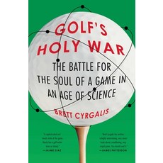 Golf's Holy War: The Battle for the Soul of a Game in an Age of Science 平裝版, Avid Reader Press / Simon &..., 英文
