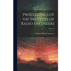 (英文圖書) Proceedings of the Institute of Radio Engineers; Volume 6 精裝版, Legare Street Press, 英文