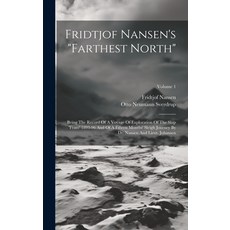 (英文圖書) Fridtjof Nansen's "farthest North": Being The Record Of A Voyage Of Exploration Of The Ship '... 精裝版, Legare Street Press, 英文