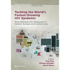 Tackling the World's Fastest Growing HIV Epidemic: More Efficient HIV Responses in Eastern Europe an... 平裝版, World Bank Publications, 英文
