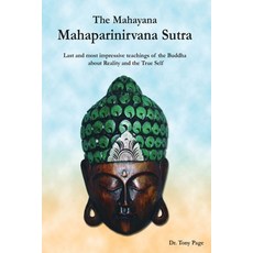 The Mahayana Mahaparinirvana Sutra: Last and most impressive teachings of the Buddha about Reality a... 平裝版, F Lepine Publishing, 英文