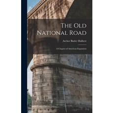 (英文圖書) The Old National Road: A Chapter of American Expansion 精裝版, Legare Street Press, 英文