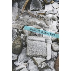 Journey to Rebuild: Faith to Find What Was Lost 平裝版, Independently Published, 英語