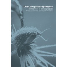(英文圖書) Drink Drugs and Dependence: From Science to Clinical Practice 平裝版, Routledge, 英文