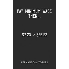 (英文圖書) Pay Minimum Wage Then... 平裝版, Independently Published, 英文