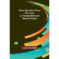 (英文圖書)Motor Boat Boys Down the Coast; or Through Storm and Stress to Florida 平裝版, Alpha Edition, 英文