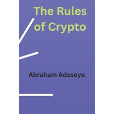 (英文圖書) The Rules of Crypto 平裝版, Independently Published, 英文