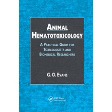 (英文圖書) Animal Hematotoxicology: A Practical Guide for Toxicologists and Biomedical Res... 平裝版, CRC Press, 英文