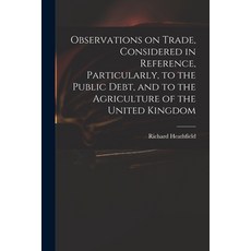 (英文圖書) Observations on Trade Considered in Reference Particularly to the Public Debt and to the ... 平裝版, Legare Street Press, 英文