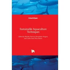 (英文圖書) Sustainable Aquaculture Techniques 精裝版, Intechopen, 英文