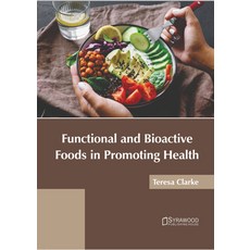 (英文圖書) Functional and Bioactive Foods in Promoting Health 精裝版, Syrawood Publishing House, 英文