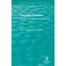 Teachable Moments: The Art of Teaching in Primary Schools 平裝版, Routledge, 英文
