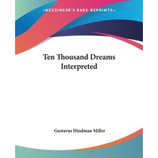 (英文圖書) Ten Thousand Dreams Interpreted 平裝版, Kessinger Publishing, 英文