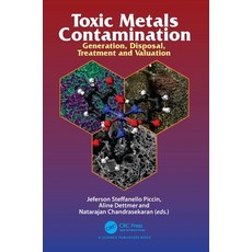 (英文圖書) Toxic Metals Contamination: Generation Disposal Treatment and Valuation 精裝版, CRC Press, 英文