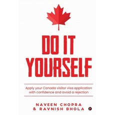 (英文圖書) Do It Yourself: Apply your Canada visitor visa application with confidence and avoid a rejection 平裝版, Notion Press, 英文