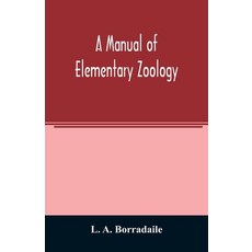 (英文圖書) A manual of elementary zoology 平裝版, Alpha Edition, 英文