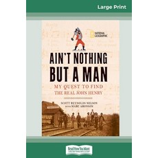 (英文圖書)Ain't Nothing But a Man: My Quest to Find The Real John Henry (16pt Large Print... 平裝版, ReadHowYouWant, 英文