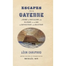 (英文圖書) Escapes from Cayenne: A Story of Socialism and Slavery in an Age of Revolution and Reaction 精裝版, University of Georgia Press, 英文