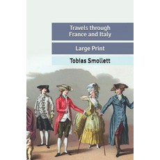 Travels through France and Italy: Large Print 平裝版, Independently Published, 英文