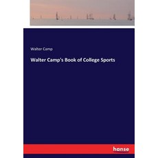 (英文圖書) Walter Camp's Book of College Sports 平裝版, Hansebooks, 英文