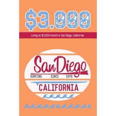 (英文圖書) Living on $3 000/Month in San Diego California： A Tight Budget to Continue Growing Wealth 平裝版, 獨立出版, 英文
