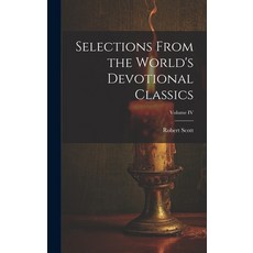 (英文圖書) Selections From the World's Devotional Classics; Volume IV 精裝版, Legare Street Press, 英文