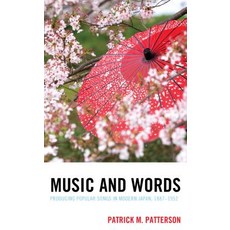 (英文圖書) Music and Words: Producing Popular Songs in Modern Japan 1887-1952 精裝版, Rlpg/Galleys, 英文