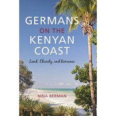 (英文圖書) Germans on the Kenyan Coast: Land Charity and Romance 平裝版, Indiana University Press, 英文