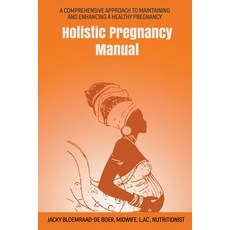 (英文圖書) Holistic Pregnancy Manual 平裝版, Jacky Bloemraad-de Boer, 英文