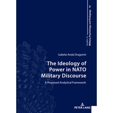 (英文圖書) The Ideology of Power in NATO Military Discourse: A Proposed Analytical Framework 精裝版, Peter Lang Publishing, 英文