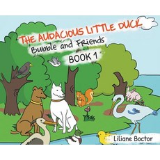 (英文圖書)The Audacious Little Duck: Bubble and Friends: A Lesson of Friendship 精裝版, Stonewall Press, 英文