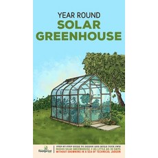 (英文圖書) Year Round Solar Greenhouse: Step-By-Step Guide to Design And Build Your Own Passive Solar Gr... 精裝版, Muze Publishing, 英文
