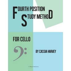 (英文圖書) Fourth Position Study Method for the Cello 平裝版, C. Harvey Publications, 英文