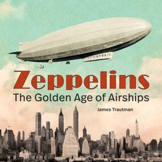 (英文圖書) Zeppelins: The Golden Age of Airships 精裝版, Firefly Books, 英文