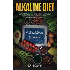 (英文圖書) Alkaline Diet: Ultimate Guide for Beginners - Naturally Lose Weight Reverse Di... 平裝版, High Frequency LLC, 英文