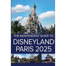 (英文圖書) The Independent Guide to Disneyland Paris 2025 平裝版, Independent Guides, 英文