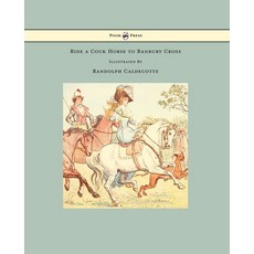 (英文圖書) Ride a Cock Horse to Banbury Cross - Illustrated by Randolph Caldecott 精裝版, Pook Press, 英文
