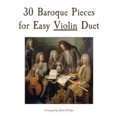 (英文圖書) 30 Baroque Pieces for Easy Violin Duet 平裝版, Independently Published, 英文