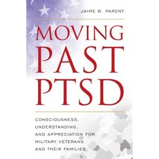 (英文圖書) Moving Past PTSD: Consciousness Understanding and Appreciation for Military Veterans and Th... 平裝版, Rowman & Littlefield Publis..., 英文