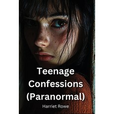 (英文圖書) Teenage Confessions (Paranormal) 平裝版, Harriet Rowe, 英文