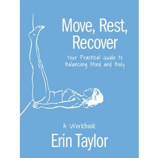 (英文圖書) Move Rest Recover: A Workbook: Your Practical Guide to Balancing Mind and Body 平裝版, VeloPress, 英文